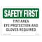 Signmission OSHA, Tint Area Eye Protection & Gloves Required, 10in X 7in Rigid Plastic, 10" W, 7" H, Landscape OS-SF-P-710-L-10996 - alternate 1